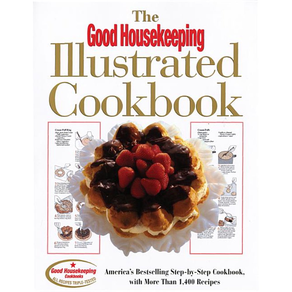 The Good Housekeeping Illustrated Cookbook America's Bestselling Step
