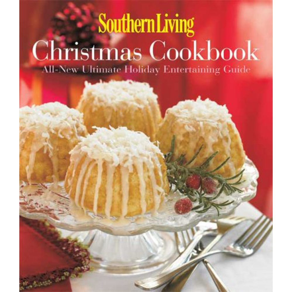 2022 Southern Living Christmas Cookbook Southern Living Christmas Cookbook AllNew Ultimate Holiday
