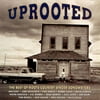 VARIOUS ARTISTS - UPROOTED: THE BEST OF ROOTS COUNTRY SINGER/SONGWRITERS