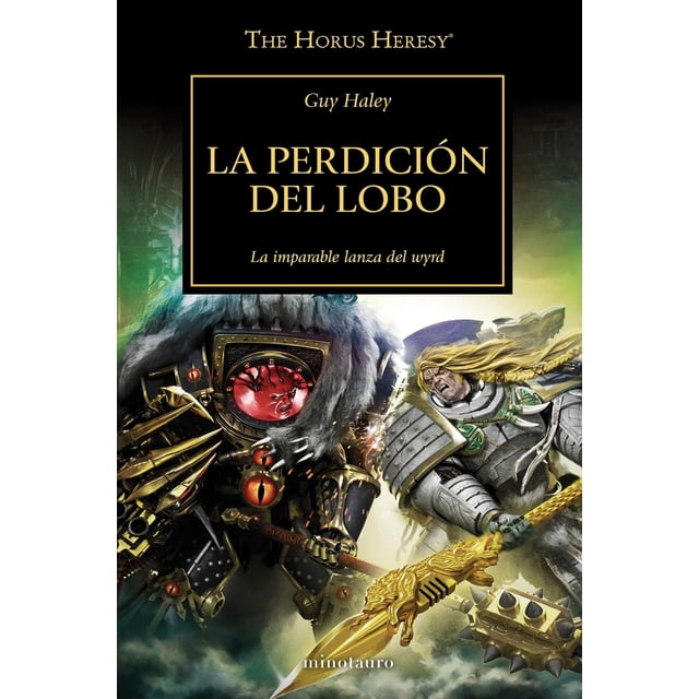 Libro The Horus Heresy N 49/54 La Perdicion Del Lobo Tapa Blanda, Autor Varios Autores, Editorial Minotauro Mexico