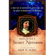 Descartes's Secret Notebook: A True Tale of Mathematics, Mysticism, and the Quest to Understand the Universe [Hardcover - Used]
