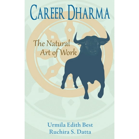 Career Dharma: The Natural Art of Work, (Paperback)