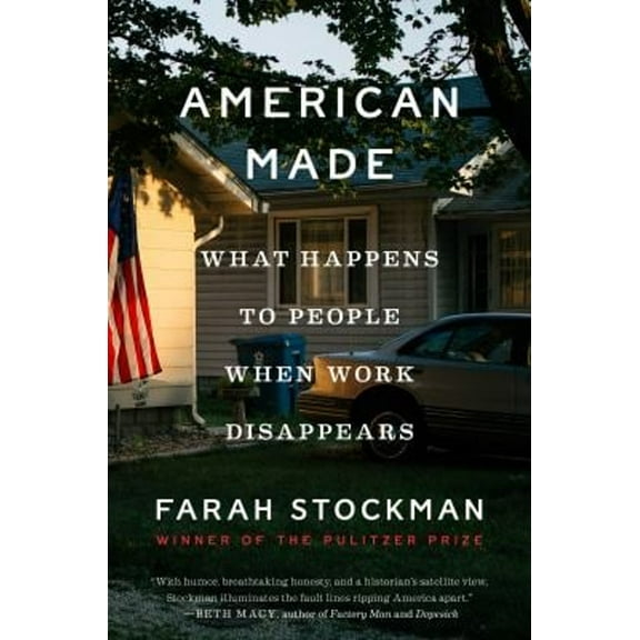 Pre-Owned American Made: What Happens to People When Work Disappears Paperback