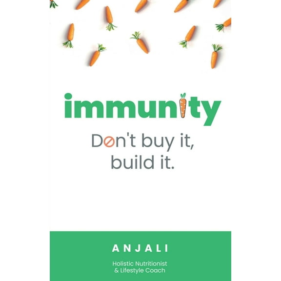 Immunity: Don't Buy It, Build It, (Paperback)