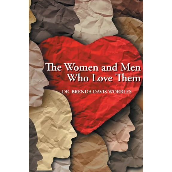 The Women and Men Who Love Them, (Paperback)