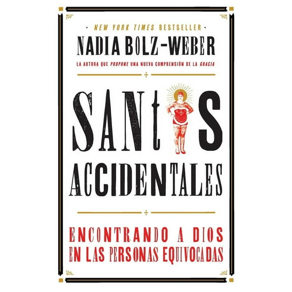 Santos Accidentales: Encontrando a Dios en las Personas Equivocadas, (Hardcover)
