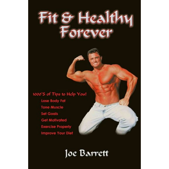 Fit & Healthy Forever (Paperback) by Joe Barrett
