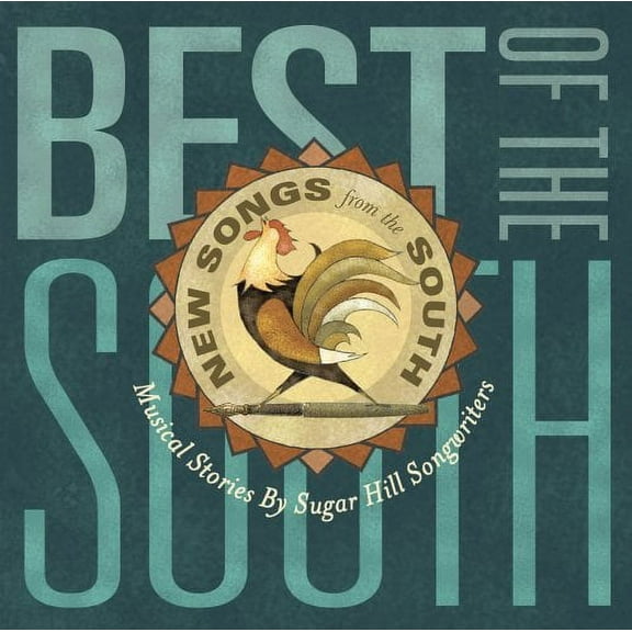 Best Of The South: Musical Stories By Sugar Hill Songwriters