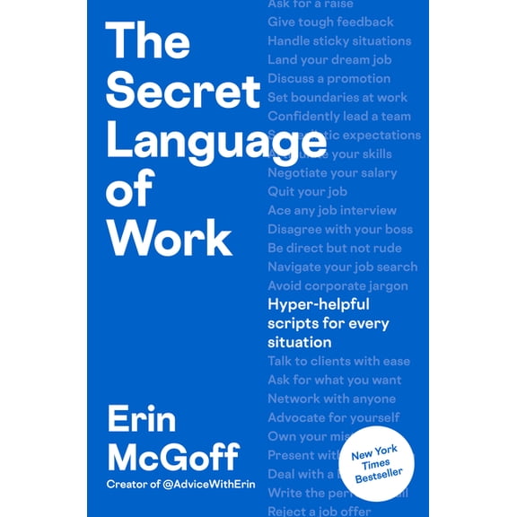 The Secret Language of Work: Hyper-Helpful Scripts for Every Situation, (Hardcover)