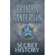 The Mistborn Saga: Mistborn: Secret History (Hardcover)