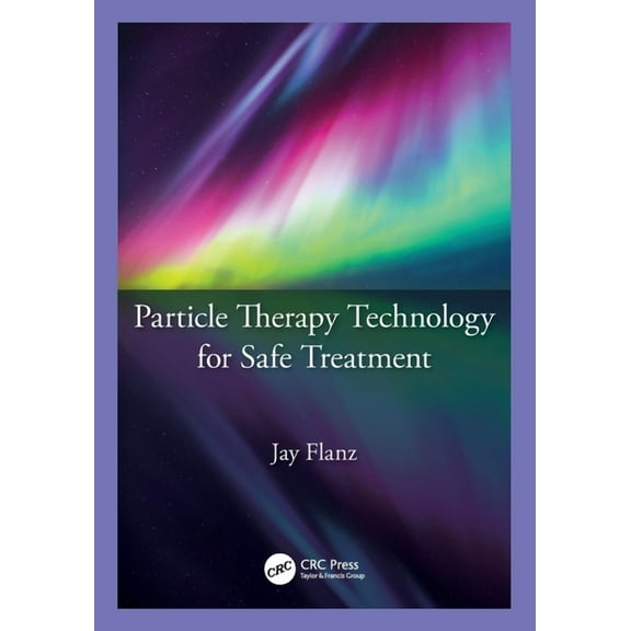 Particle Therapy Technology for Safe Treatment, (Paperback)