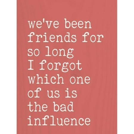 Been Farming Long Picture P. Graham Dunn We've Been Friends for So Long Red 5 x 4 Pine Wood Tabletop Word Block Plaque ()