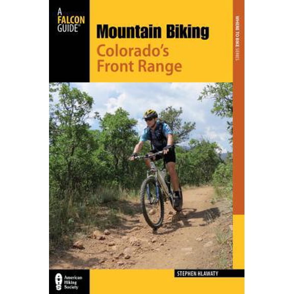 Pre-Owned Mountain Biking Colorado's Front Range (Paperback) 0762786728 9780762786725