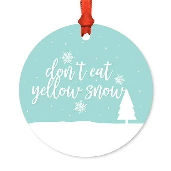 Funny Round Metal Christmas Ornament, Don't Eat Yellow Snow, Includes Ribbon and Gift Bag