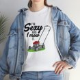 thumbnail image 7 of I'm Sexy And I Mow It - Funny Father's Day Lawn Mowing Gift Shirt - ID: 508, 7 of 7