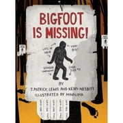 Pre-Owned Bigfoot Is Missing! (Hardcover 9781452118956) by J Patrick Lewis, Kenn Nesbitt