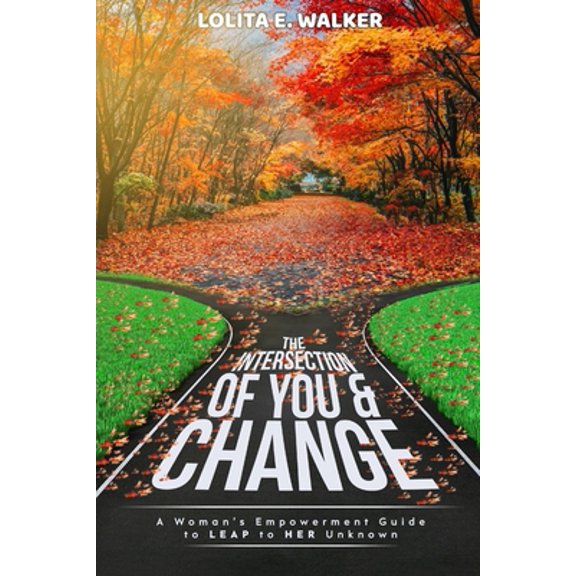 Pre-Owned The Intersection of You & Change (Paperback) 1732792801 9781732792807