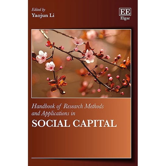 Handbook of Research Methods and Applications in Social Capital