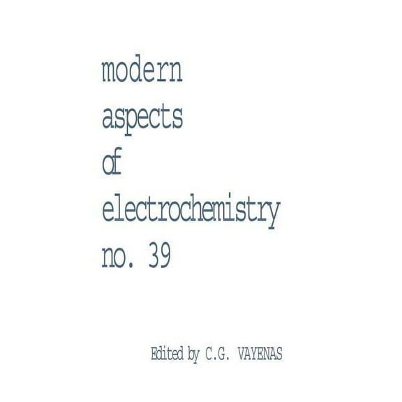 Modern Aspects of Electrochemistry Modern Aspects of Electrochemistry 39, Book 39, (Hardcover)