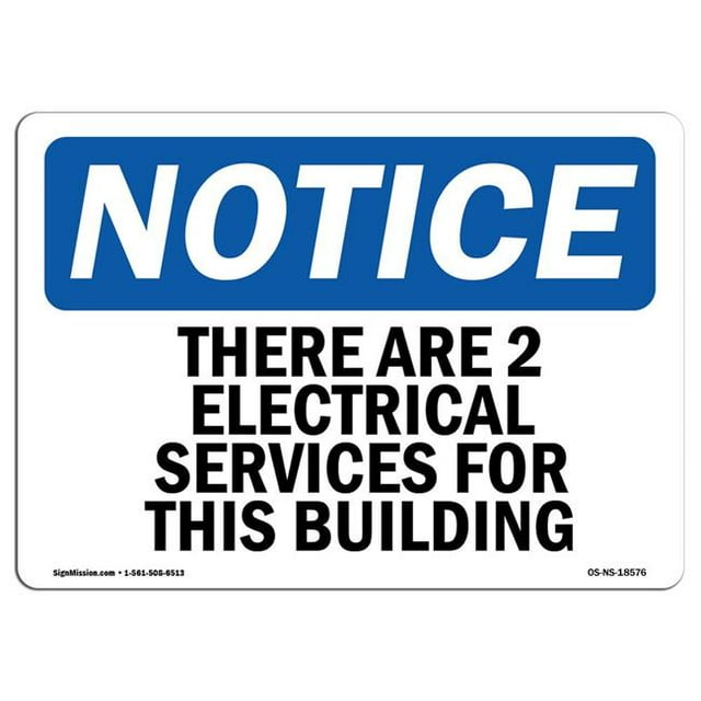SignMission OS-NS-A-1218-L-18576 12 x 18 in. OSHA Notice Sign - There Are 2 Electrical Services for This Building