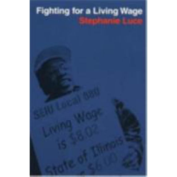 Pre-Owned Fighting for a Living Wage (Paperback) 0801489474 9780801489471