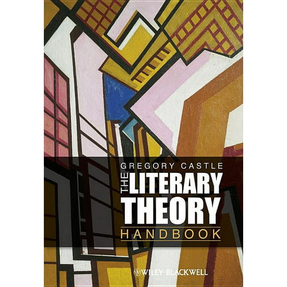 Wiley Blackwell Literature Handbooks Literary Theory Handbook, (Paperback)