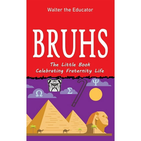 Bruhs: A Little Book Celebrating Fraternity Life, (Paperback)