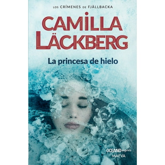 LA PRINCESA DE HIELO OCEANO EXPRES Camilla Lackberg nueva edicion