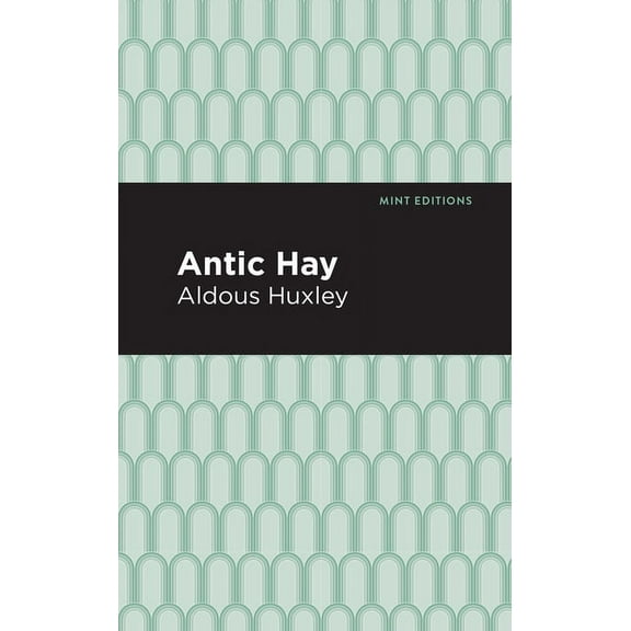 Mint Editions (Humorous and Satirical Na Antic Hay, (Paperback)