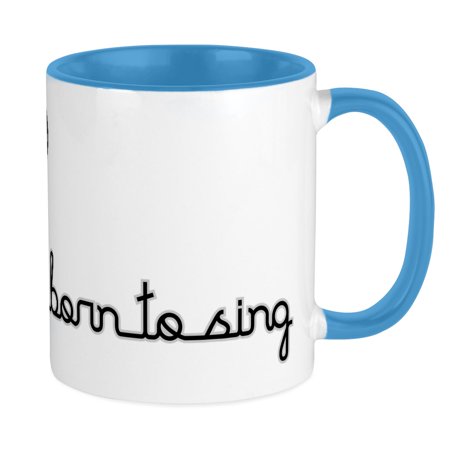 

CafePress - Born To Sing Mug - Ceramic Coffee Tea Novelty Mug Cup 11 oz