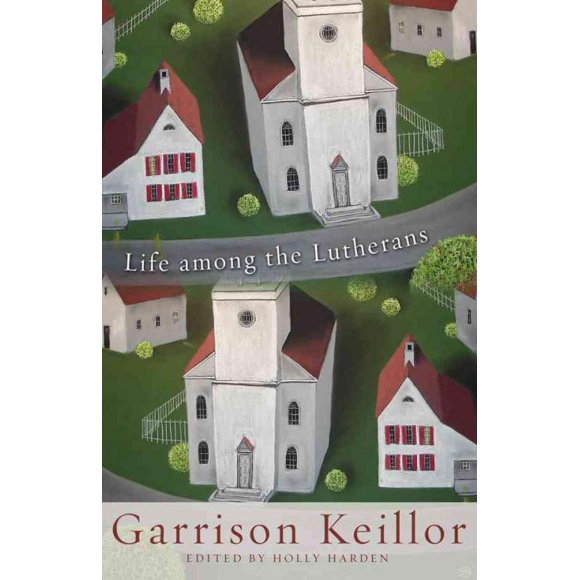 Life among the Lutherans, Garrison Keillor Livre Broché