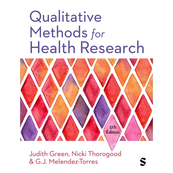 Introducing Qualitative Methods Qualitative Methods for Health Research (Fifth Edition), (Hardcover)
