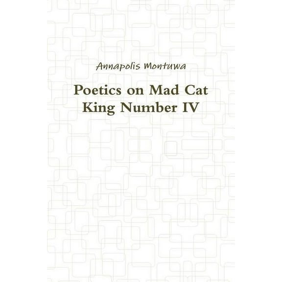 Poetics on Mad Cat King Number IV, (Paperback)