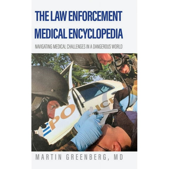 The Law Enforcement Medical Encyclopedia (Hardcover)