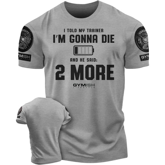 Gymish Two More Workout T-Shirt for Men – Funny Gym Shirt, Motivational Lifting Tee, Athletic Gym Clothes, Men's Workout Top