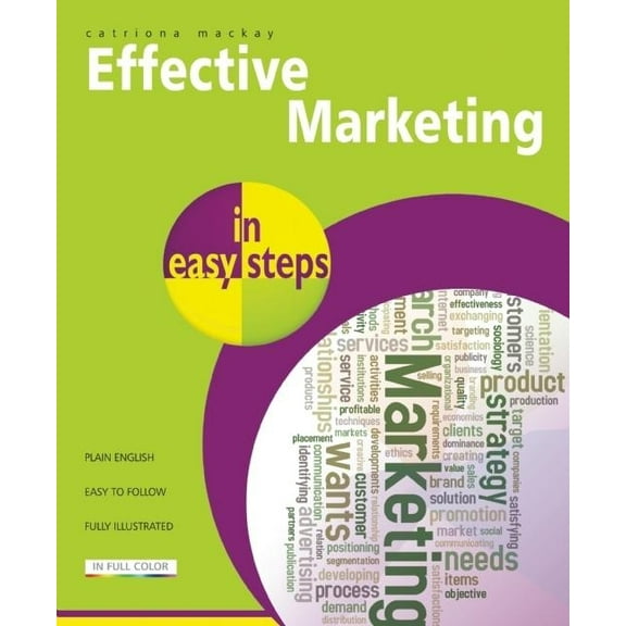 In Easy Steps: Effective Marketing in Easy Steps (Paperback)