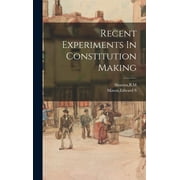 Recent Experiments In Constitution Making (Hardcover)