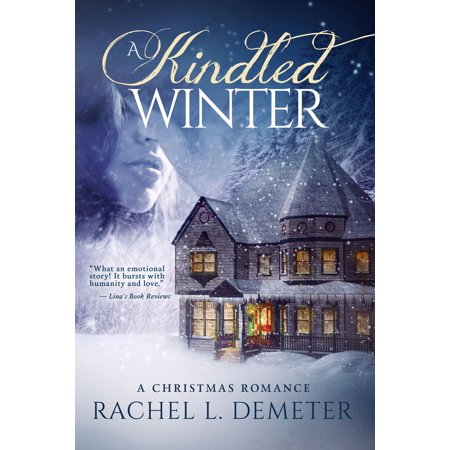 A Kindled Winter: A Christmas Romance - eBook (Best Romance Novels On Kindle)