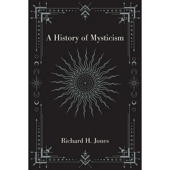 A History of Mysticism, (Paperback)