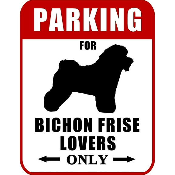 Parking for Bichon Frise Lovers Only (Red Ver.) 9" W x 11.5" H Laminated Dog Sign