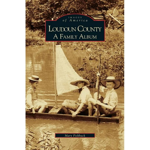 Loudoun County: A Family Album (Hardcover)