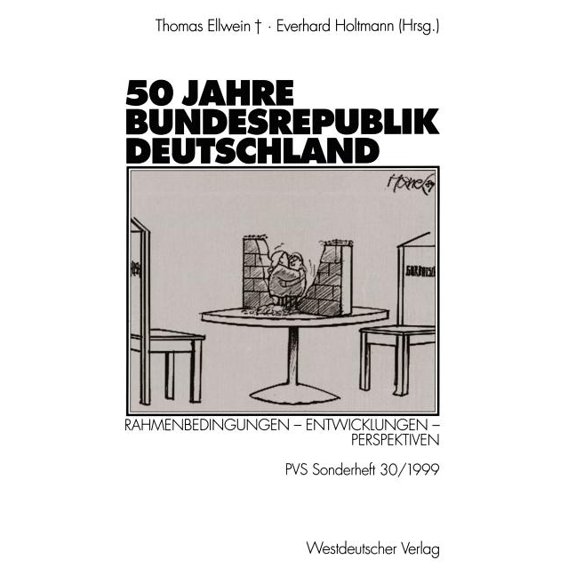 Politische Vierteljahresschrift Sonderhe 50 Jahre Bundesrepublik Deutschland: Rahmenbedingungen -- Entwicklungen -- Perspektiven, Book 30, (Paperback)