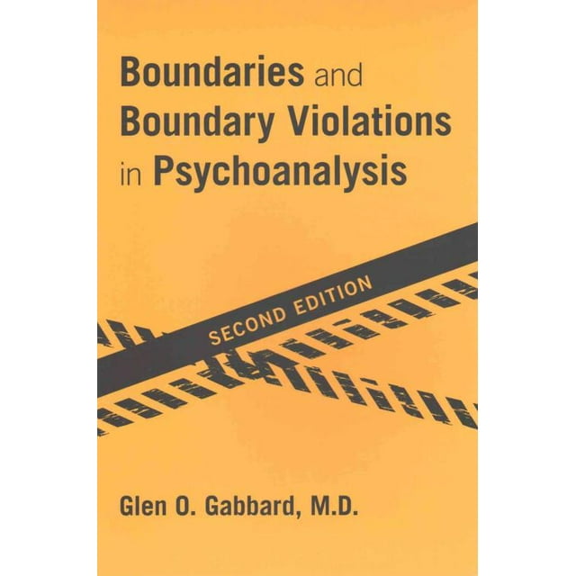 Boundaries and Boundary Violations in Psychoanalysis, Glen O. Gabbard Paperback
