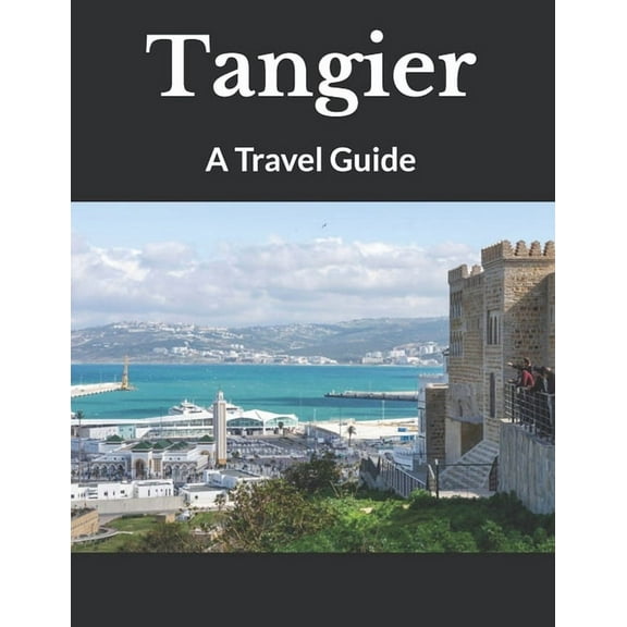 Tangier : A Travel Guide (Paperback)