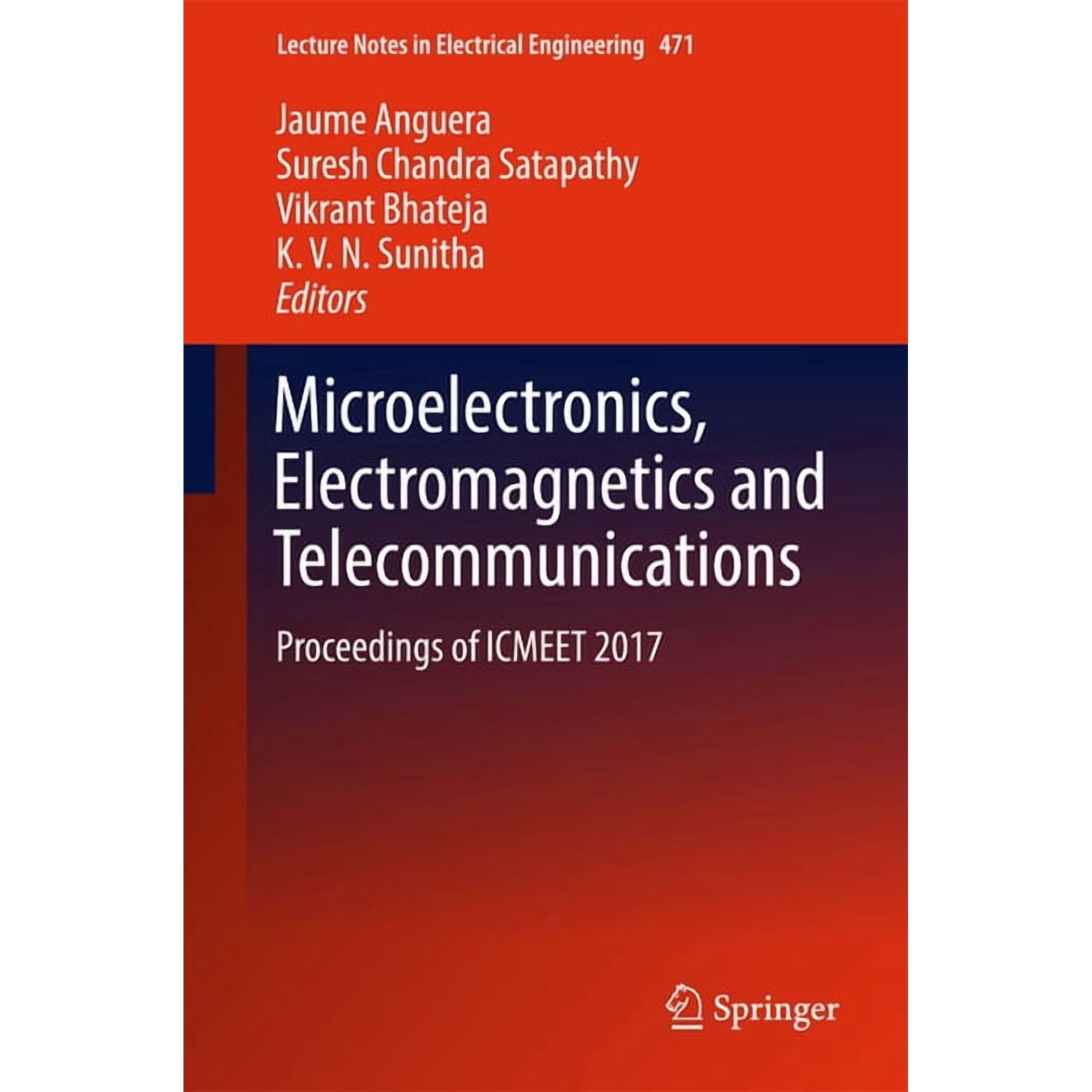 Lecture Notes in Electrical Engineering Microelectronics Electromagnetics and Telecommunications: Proceedings of Icmeet 2017 Book 471 (Hardcover)