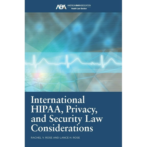 International Hipaa, Privacy, and Security Law Considerations, (Paperback)