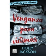 Venganza Para V?timas / As Good as Death. Murder 3 (Spanish Edition) -- Holly Jackson
