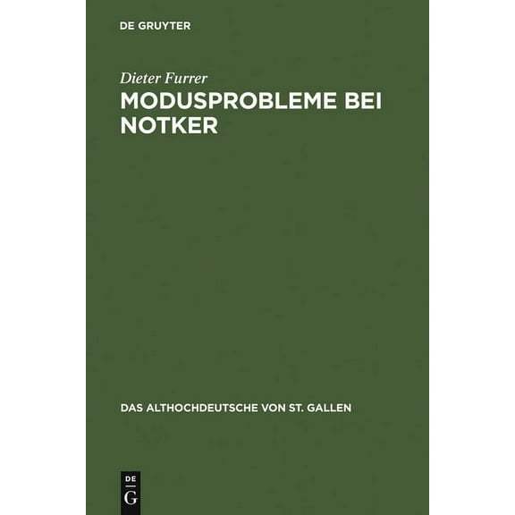 Althochdeutsche Von St. Gallen Modusprobleme bei Notker, Book 2, (Hardcover)