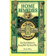 Traditional Home Remedies: Time-Tested Methods for Staying Well-The Natural Way (Old Farmer's Almanac Home Library) [Paperback - Used]
