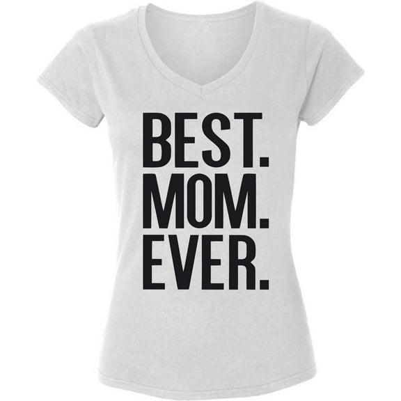 Dreamtees Best Mom Ever Print V-Neck T-Shirts for Ladies Women Top - S M L XL 2XL Graphic Tee Mother's Day Gift